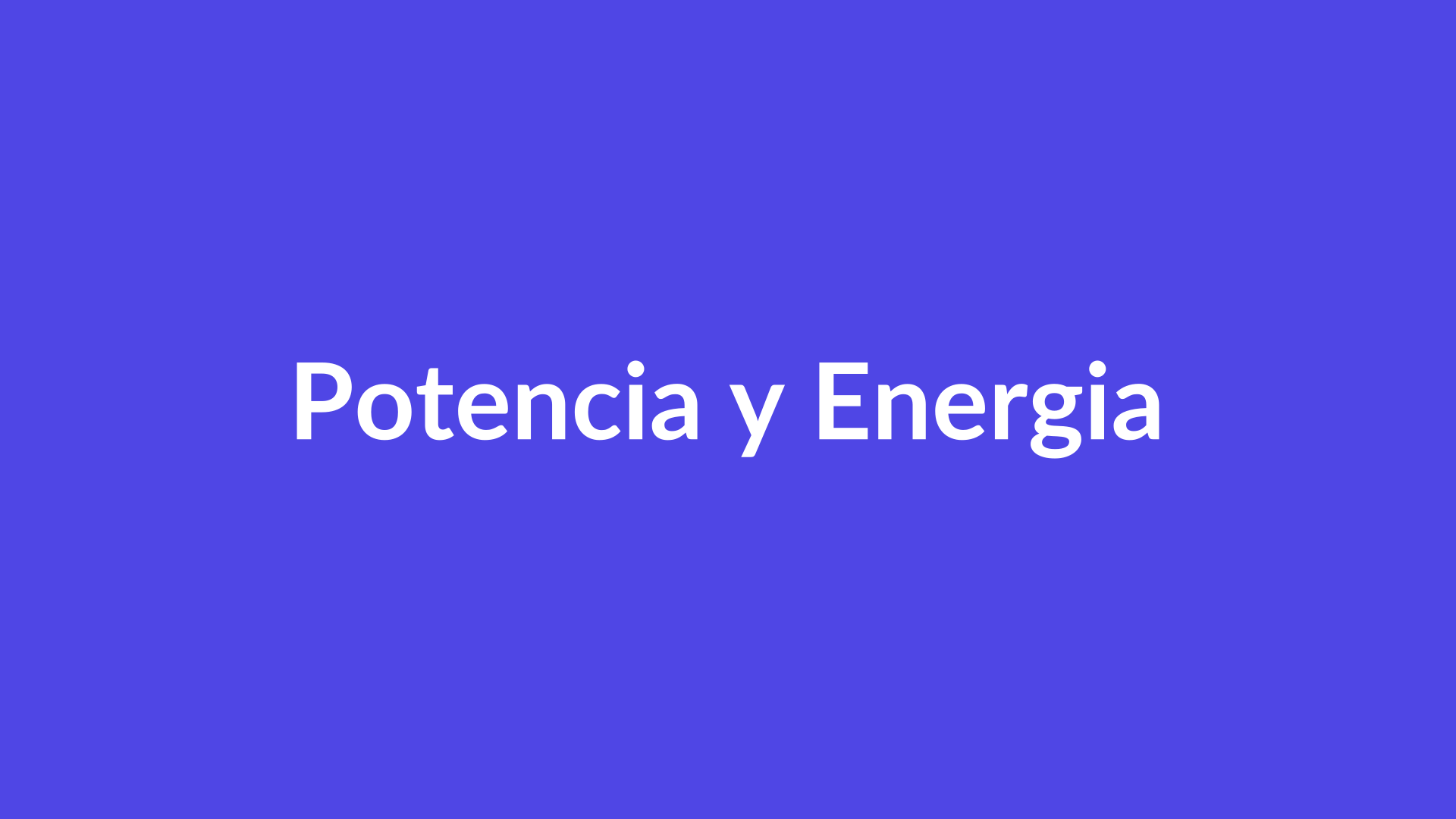 Potencia y Energía